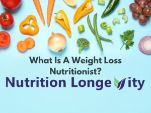 What Is A Weight Loss Nutritionist?